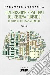 Qualificazione e sviluppo del sistema turistico. E-book. Formato PDF ebook