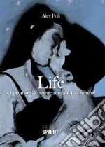 LIFE - Sei pronto a scommettere sul tuo futuro?. E-book. Formato EPUB