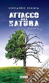 Attacco alla natura. E-book. Formato EPUB ebook