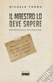 Il maestro lo deve sapere . E-book. Formato EPUB ebook di Michele Torro