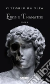 Eros e Thanatos. E-book. Formato EPUB ebook di Vittorio De Vita