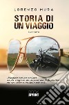 Storia di un viaggio. E-book. Formato PDF ebook di Lorenzo Mura