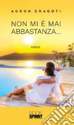 Non mi è mai abbastanza.... E-book. Formato EPUB