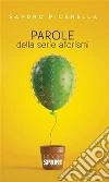 Parole della serie Aforismi. E-book. Formato EPUB ebook di Sandro Picarella