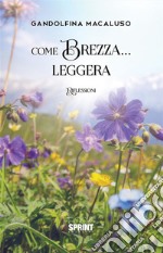 Come brezza… leggera. E-book. Formato EPUB ebook