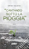 Cantando sotto la pioggia. E-book. Formato EPUB ebook