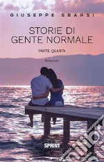 Storie di gente normale - Parte quarta. E-book. Formato EPUB ebook