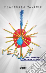 Mercury - Sul pianeta che non ti aspetti. E-book. Formato EPUB ebook