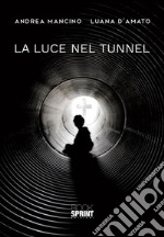 La luce nel tunnel. E-book. Formato EPUB