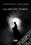 La luce nel tunnel. E-book. Formato EPUB ebook