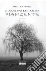 Il segreto del salice piangente. E-book. Formato EPUB