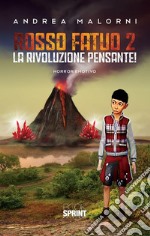 Rosso fatuo 2 - La rivoluzione pensante!. E-book. Formato EPUB ebook