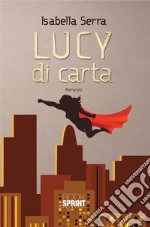 Lucy di carta. E-book. Formato EPUB ebook