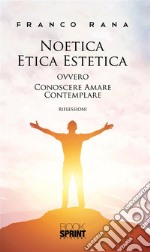 Noetica Etica Estetica. E-book. Formato EPUB