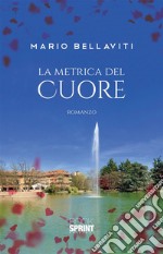 La metrica del cuore. E-book. Formato EPUB ebook