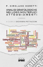 Analisi grafologiche nei loro molteplici atteggiamenti. E-book. Formato PDF ebook