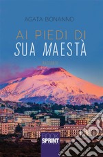 Ai piedi di sua maestà. E-book. Formato EPUB ebook