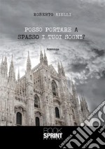 Posso portare a spasso i tuoi sogni?. E-book. Formato EPUB