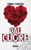 Dal cuore. E-book. Formato EPUB ebook