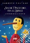 Anche Pinocchio tra le stelle. E-book. Formato EPUB ebook