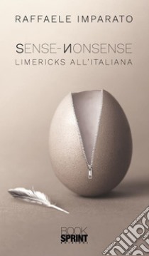 Sense-Nonsense - Limericks all’italiana. E-book. Formato EPUB ebook di Raffaele Imparato