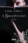 Il bibliotecario. E-book. Formato EPUB ebook di Giorgio Lamprecht