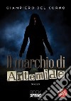 Il marchio di Artemide. E-book. Formato EPUB ebook