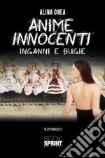 Anime innocenti - Inganni e bugie. E-book. Formato EPUB ebook