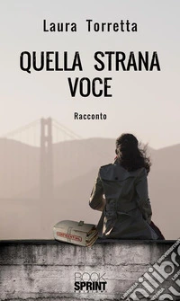 Quella strana voce. E-book. Formato EPUB ebook