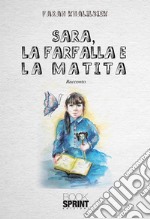 Sara, la farfalla e la matita. E-book. Formato EPUB ebook