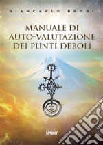 Manuale di auto-valutazione dei punti deboli. E-book. Formato PDF ebook