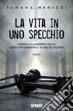 La vita in uno specchio. E-book. Formato EPUB ebook