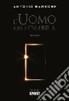 L’uomo nell’ombra. E-book. Formato EPUB ebook di Antonio Barbone