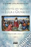 Le novità nei Vangeli di Luca e Giovanni. E-book. Formato PDF ebook