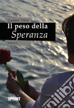 Il peso della speranza. E-book. Formato EPUB ebook