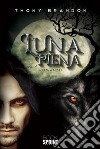 Luna piena. E-book. Formato EPUB ebook di Thony Brandon