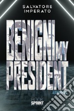 Benigni my president. E-book. Formato EPUB ebook