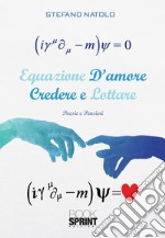 Equazione d’amore - Credere e lottare. E-book. Formato EPUB ebook