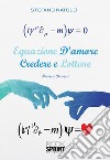 Equazione d’amore - Credere e lottare. E-book. Formato EPUB ebook