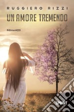 Un amore tremendo. E-book. Formato EPUB