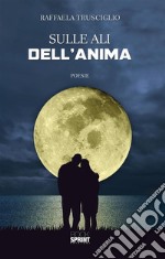 Sulle ali dell’anima. E-book. Formato EPUB ebook