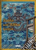 Sotto un’altra luna. E-book. Formato EPUB ebook