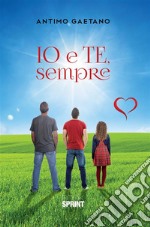 Io e te, sempre. E-book. Formato PDF