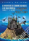 Le avventure di Carmine Belmonte e dei suoi fratelli - Il Castello del Vulcano - IV Volume. E-book. Formato EPUB ebook