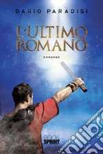 L’ultimo romano. E-book. Formato EPUB