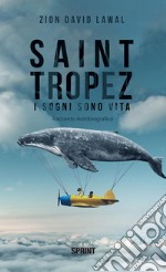 Saint Tropez - I sogni sono vita. E-book. Formato EPUB