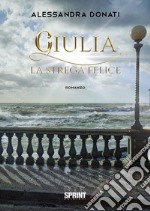 Giulia la strega felice. E-book. Formato EPUB ebook