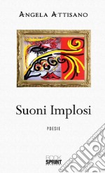 Suoni implosi. E-book. Formato EPUB