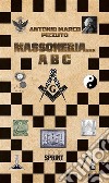 Massoneria… Abc. E-book. Formato EPUB ebook di Antonio Marco Pizzuto