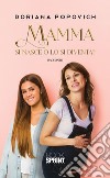 Mamma si nasce o lo si diventa?. E-book. Formato EPUB ebook di Doriana Popovich